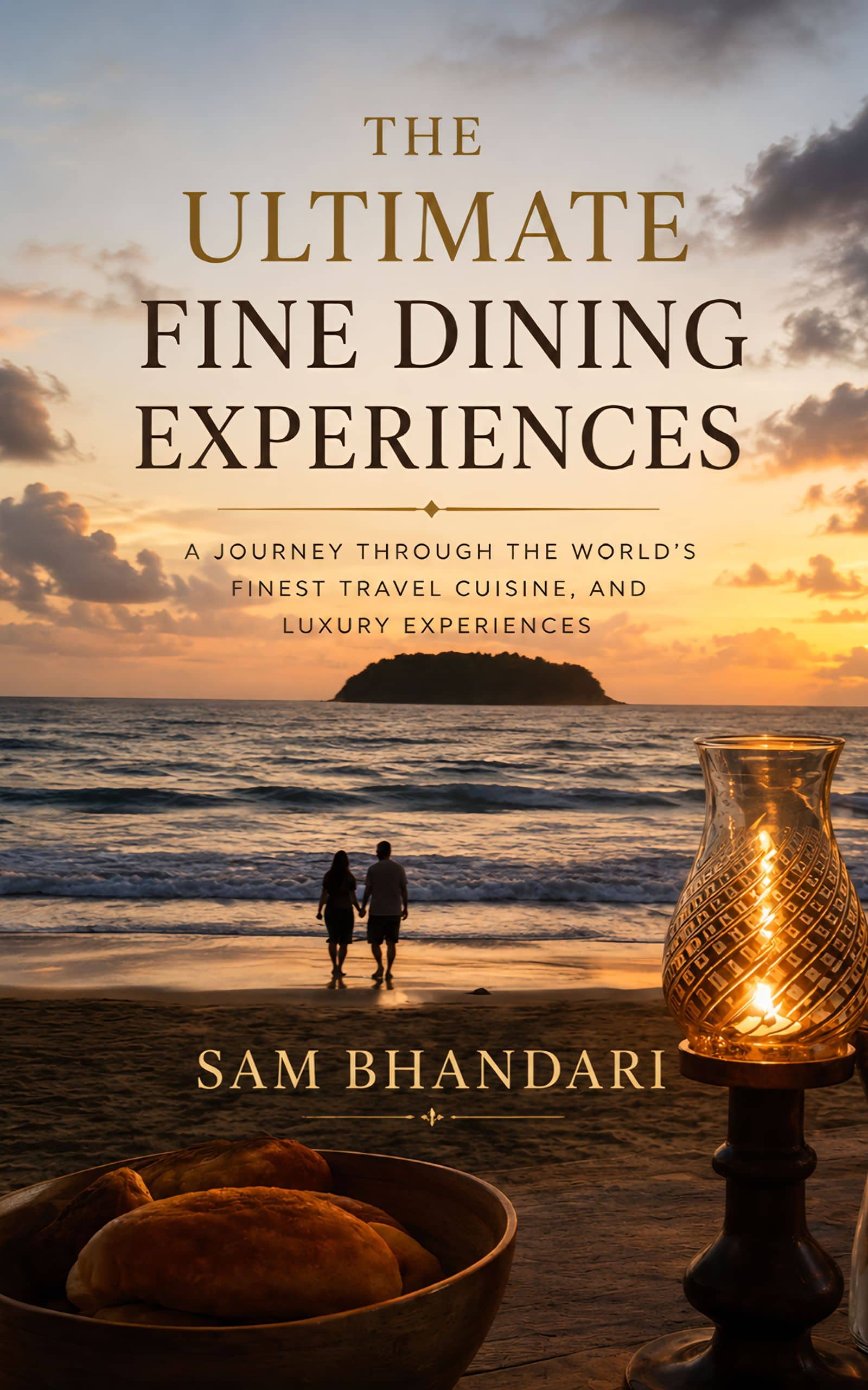 The Ultimate Fine Dining Experiences book by Sam Bhandari