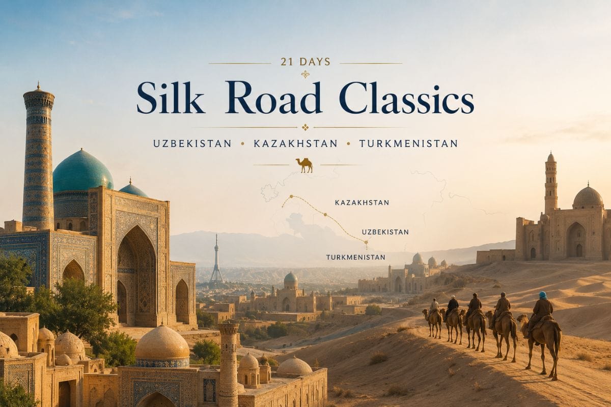 🐪 Silk Road Classics — 21 Days Across Ancient Empires