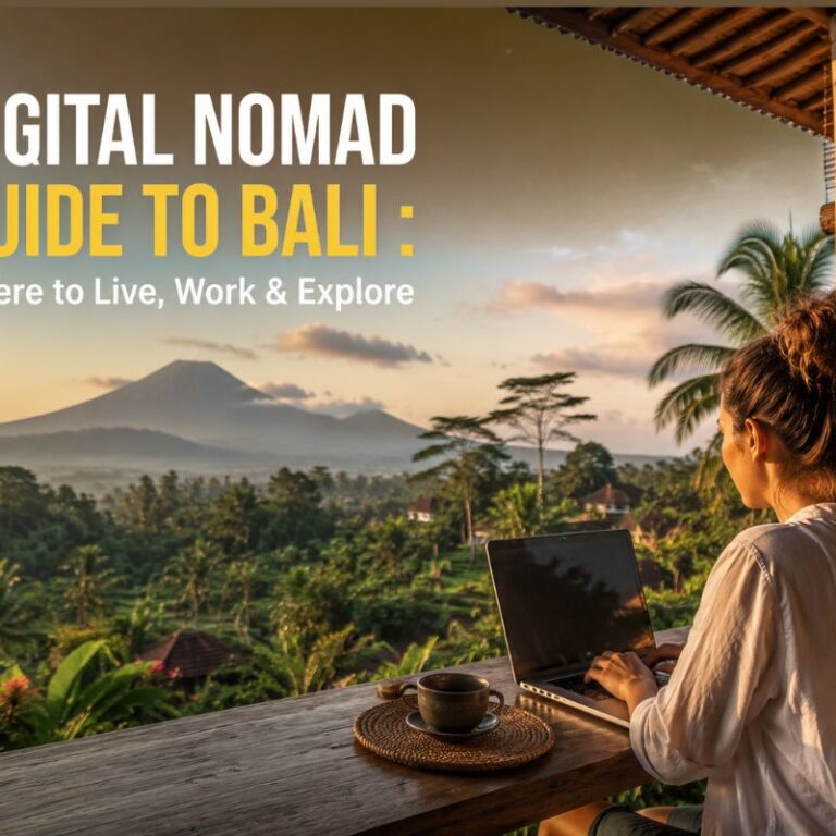 Digital Nomad Guide to Bali : Where to Live, Work & Explore