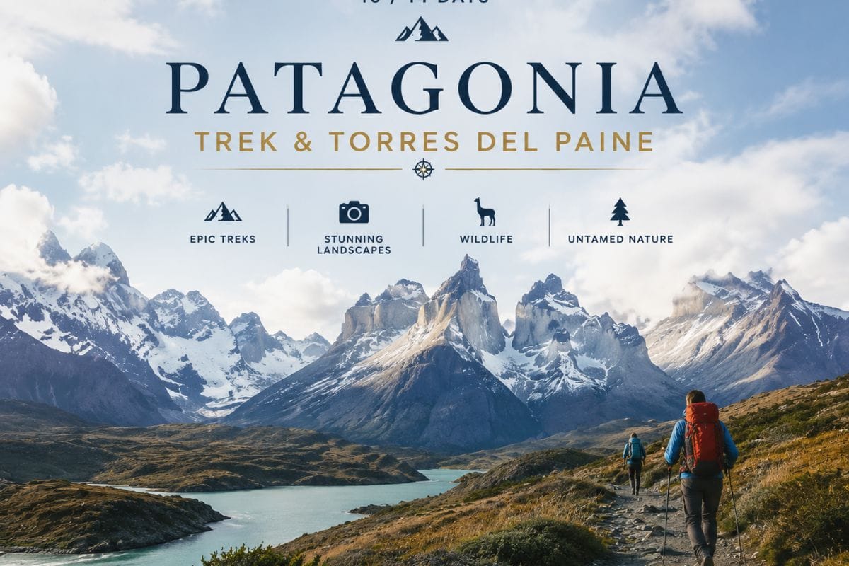 PATAGONIA Trek & Torres del Paine 10-Day Adventure Itinerary